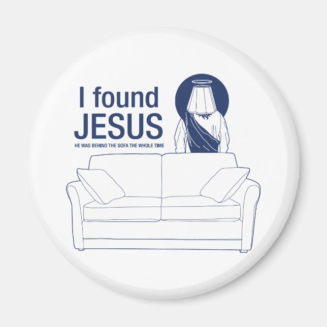 Imán Encontré a Jesus que estaba detrás del sofá todo e (Frente)