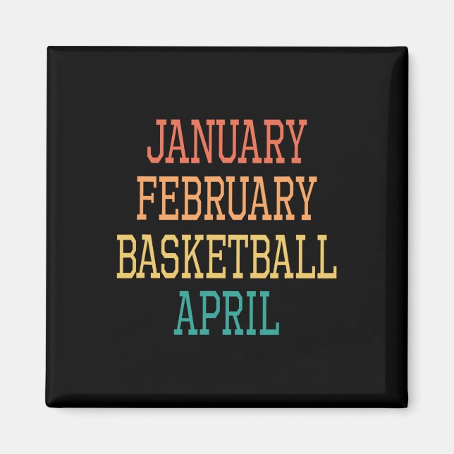 Imán Enero Febrero Baloncesto Abril para todos los balo (Frente)