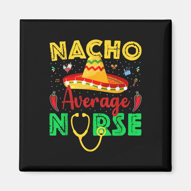 Imán Enfermera Nacho Promedio Fiesta Cinco De Mayo Mexi (Frente)