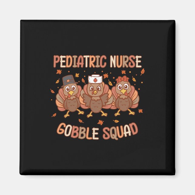 Imán Enfermera pediátrica Turquía Gobble Squad Peds Enf (Frente)