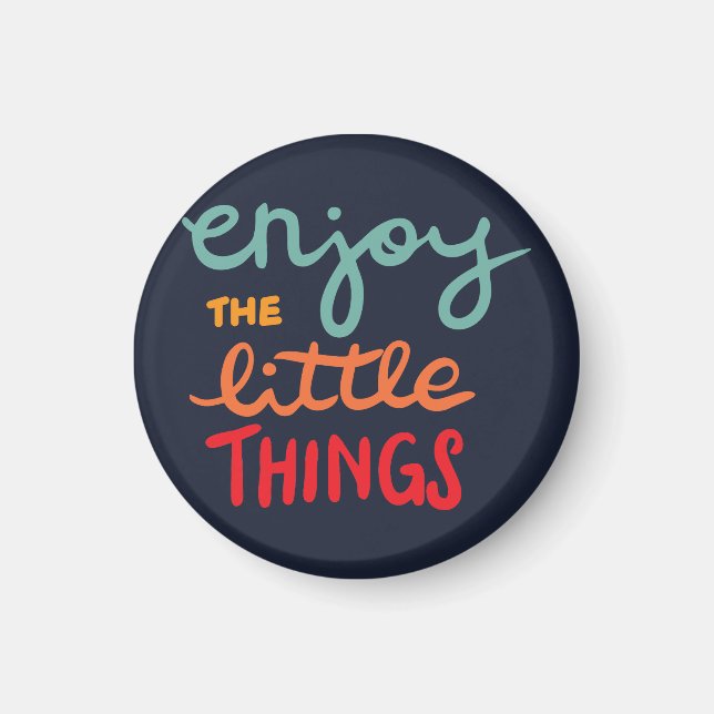 Imán Enjoy the little things (Frente)