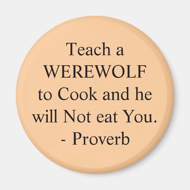 Imán Enséñale un WEREWOLF a Cocinar y no te comerá... (Frente)