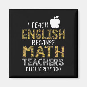Imán Enseño inglés porque los profesores de matemáticas