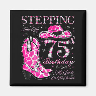 Imán Entrando en mi 75 cumpleaños con mis botas puestas