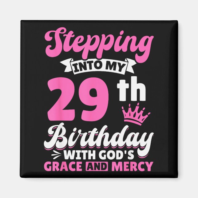 Imán Entrando en mi cumpleaños número 29 con la gracia  (Frente)