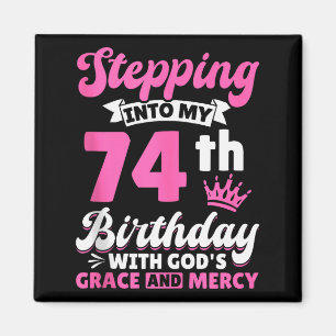 Imán Entrando en mi cumpleaños número 74 con la gracia
