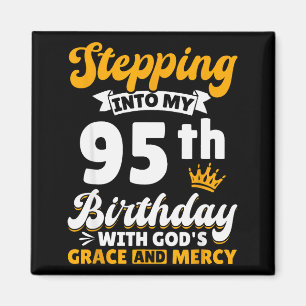 Imán Entrando en mi cumpleaños número 95 con la gracia 