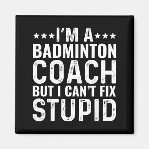 Imán Entrenador de bádminton No puedo arreglar estúpido