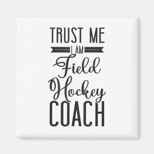 Imán Entrenador de Hockey sobre Césped Confía en Mí Soy