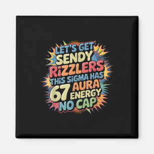 Imán Enviemos a Sendy Rizzlers 67 Aura Diseño de Meme _