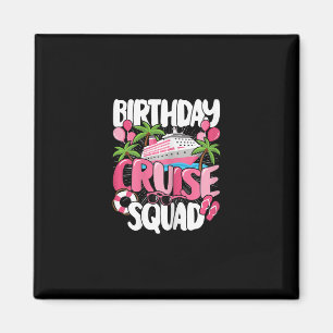 Imán Equipo de crucero de cumpleaños Mujeres Chicas Ki 