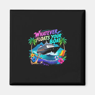 Imán Equipo de Playa del Crucero Whatever Floats Your B