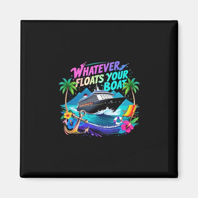 Imán Equipo de Playa del Crucero Whatever Floats Your B (Frente)