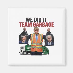 Imán Equipo Garbyge Won Lo Hicimos Trump 2024 Truck Gar