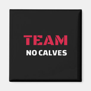 Imán Equipo No Calves - Regalo del meme de fitness para