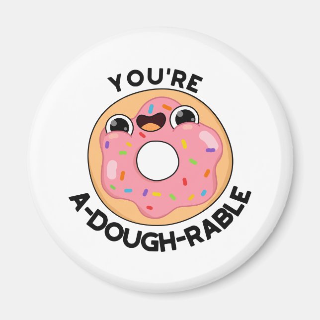 Imán Eres a-Dough-Rable Funny Donut Pun (Frente)