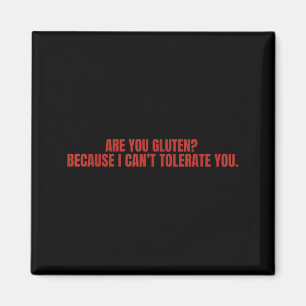 Imán ¿Eres gluten porque no puedo tolerarte divertido