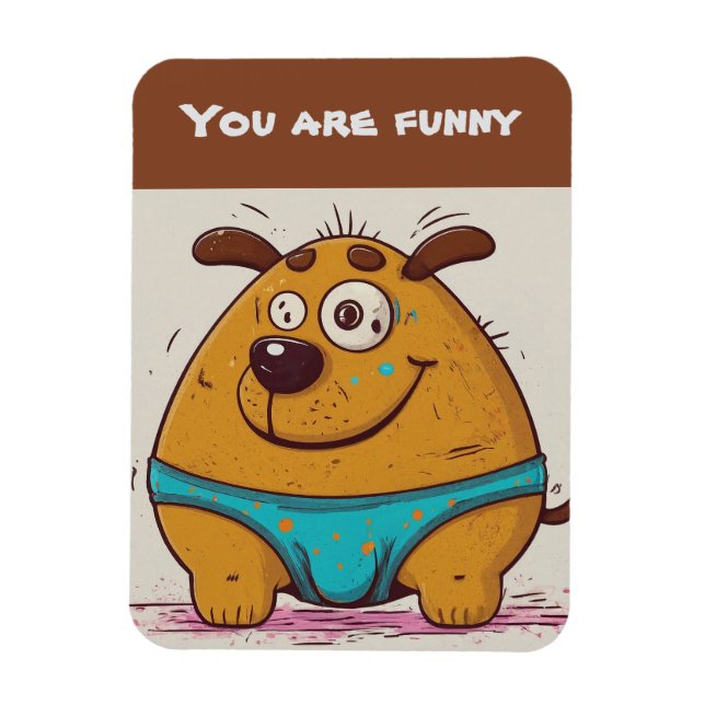 Imán Eres gracioso Añadir tu perro cómico de texto (Vertical)