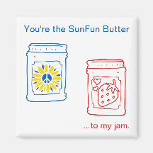 Eres la manteca SunFun para mi mermelada.