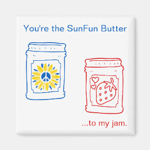 Imán Eres la manteca SunFun para mi mermelada.