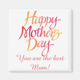 Imán Eres la mejor mamá Magnet