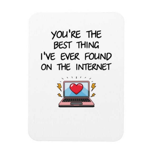 Imán Eres Lo Mejor Que He Encontrado En Internet  (Vertical)