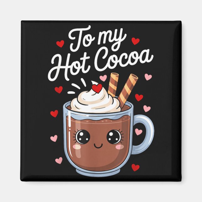 Imán Eres los malvaviscos para mi San Valentín de choco (Frente)