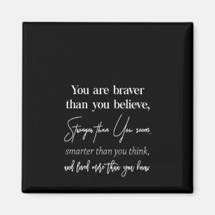 Imán eres más valiente de lo que crees más fuerte que