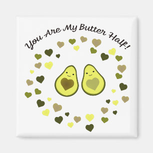 Imán Eres mi mantequilla mitad amor aguacates
