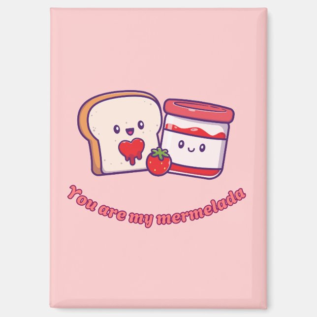 Imán Eres Mi Mermelada Magnet (Anverso)