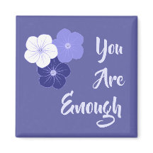 "Eres suficiente" Flores Púrpura
