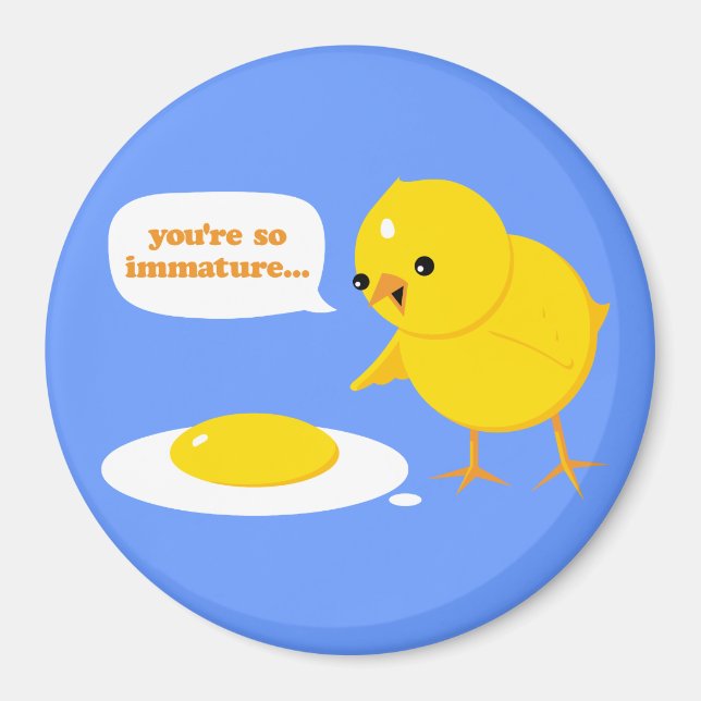 Imán Eres tan inmaduro... (Frente)