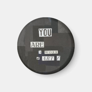 Imán ERES UN TRABAJO DE ARTE Magnet