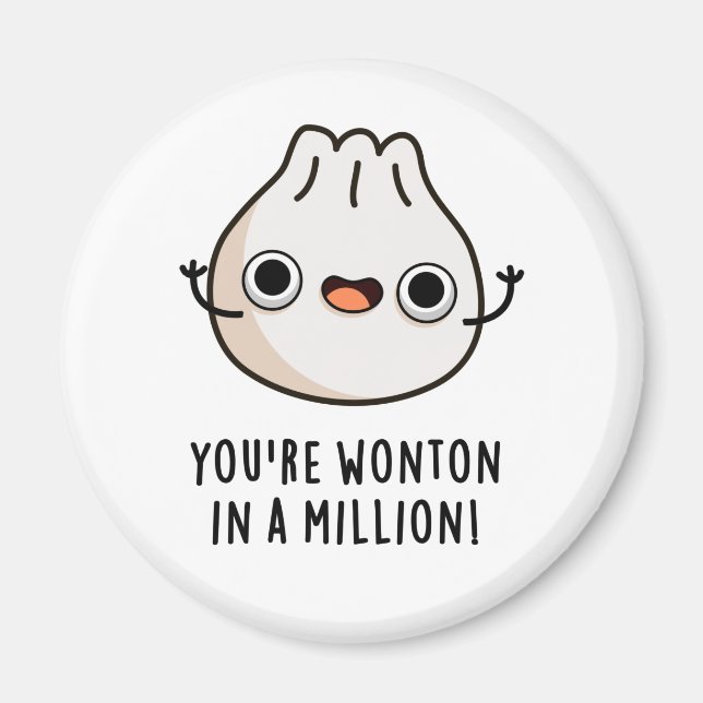 Imán Eres Wonton In A Million Funny Dimsum Pun (Frente)