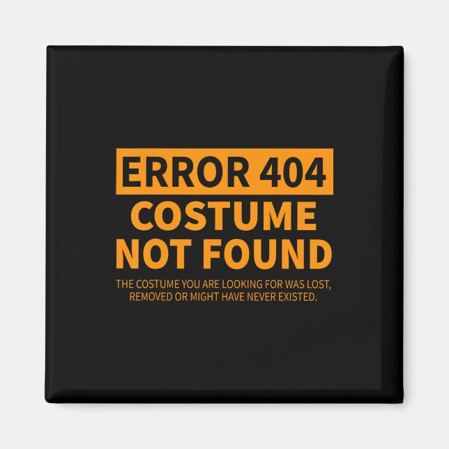 Imán Error 404 Costume No Encontrado Coincidiendo Con D (Frente)