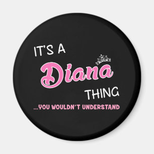 Imán Es algo de Diana que no entenderías.