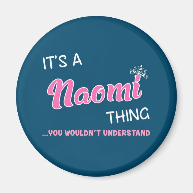 Imán Es algo Naomi que no entenderías. (Frente)