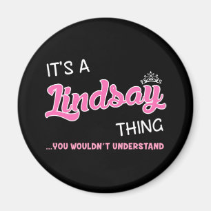 Imán Es algo que Lindsay no entenderías.