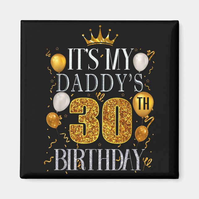 Imán Es el 30 cumpleaños de mi papá Feliz cumpleaños 30 (Frente)