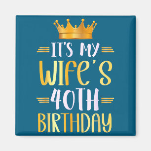 Imán Es el 40 cumpleaños de la esposa Feliz arte gráfic