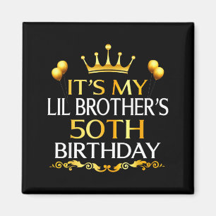 Imán Es el 50 cumpleaños de mi hermano pequeño Feliz 50