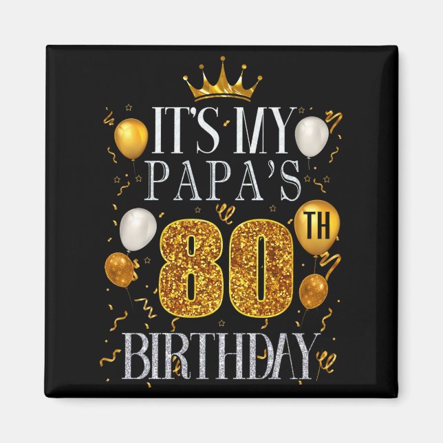 Imán Es el 80 cumpleaños de mi papá Feliz cumpleaños 80 (Frente)