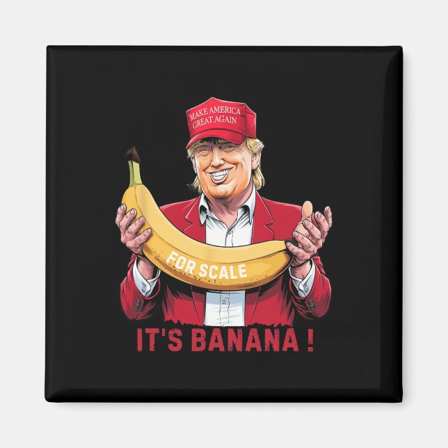 Imán Es el Banana (para Escala) Funny Trump Tee 0 (Frente)