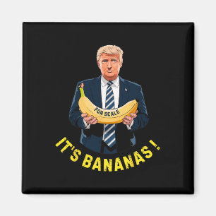 Imán Es el Banana (para Escala) Funny Trump Tee 0