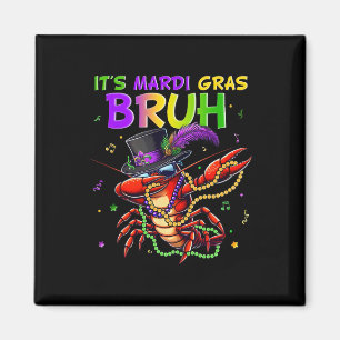 Imán Es el carnaval de la langosta Mardi Gras Bruh Dabb