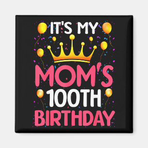 Imán Es el cumpleaños número 100 de mi mamá Feliz cumpl