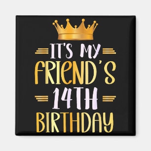 Imán Es el cumpleaños número 14 de mi amigo Feliz 14 añ