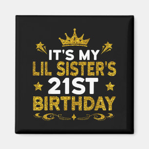 Imán Es el cumpleaños número 21 de mi hermanita Feliz 2