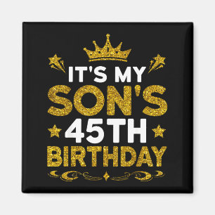Imán Es el cumpleaños número 45 de mi hijo Feliz cumple