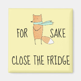 Imán Es Gracioso Para Fox Sake Cerrar La Nevera